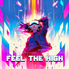 Feel The High - 2023 Version