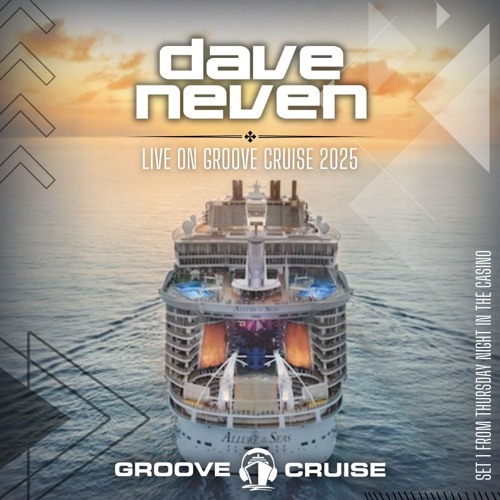 Dave Neven live on Groove Cruise Miami 2025 - set 1/3