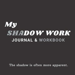 ❤pdf My Shadow Work Journal & Workbook: A Shadow Work Journal Notebook Gift Workbook for Beginne