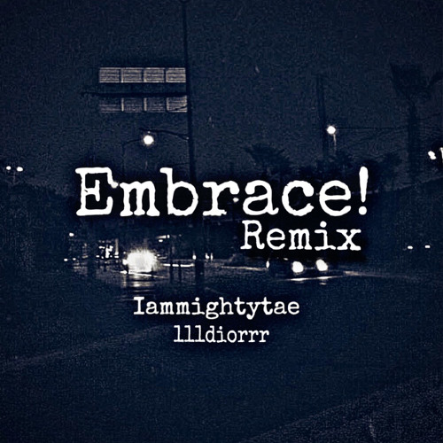 Embrace remix (ft. 111diorrr)