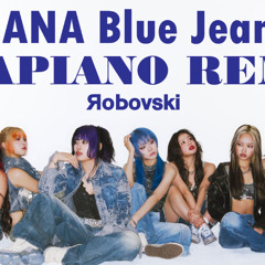 HANA - Bluejeans -  AMAPIANO REMIX