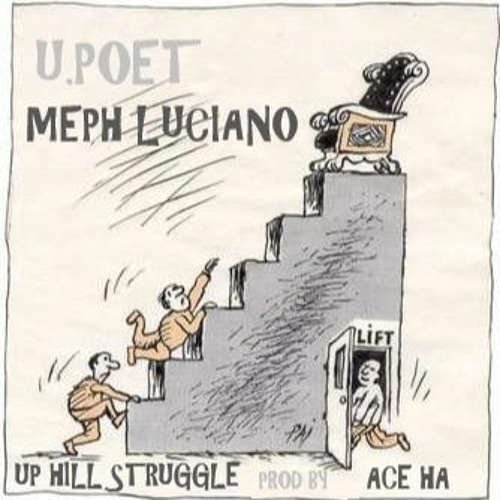 Up Hill Struggle Feat Meph Luciano  {Prod By Ace Ha}