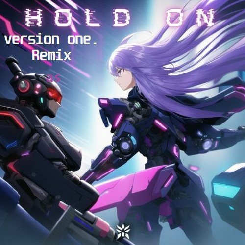 Hold On (version One. Remix)