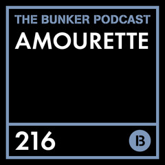 The Bunker Podcast 216: Amourette