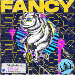 Fancy (feat. Malstrom & Subminderz)