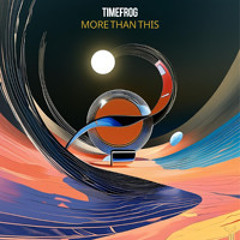 MoreThanThis_IRONHONEY by TimeFrog