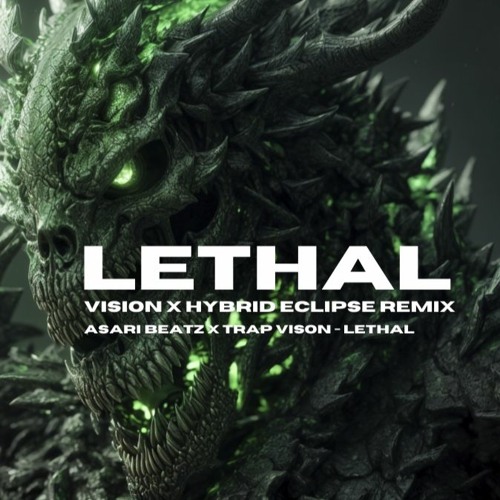 Vision x Asari - Lethal (Vison x Hybrid Eclipse Remix)