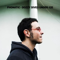 Phonatic - Dozzy Dives Under 120