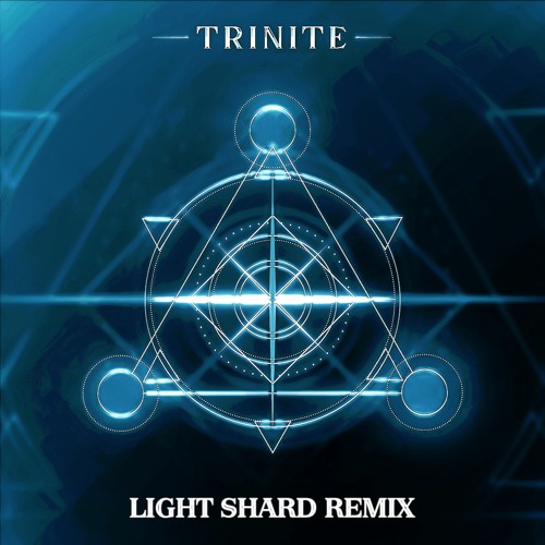 Sharks & Skybreak & Paper Skies - Trinite (Light Shard Remix)