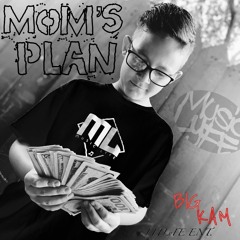 Mom's Plan - Big Kam (God's Plan Remix)