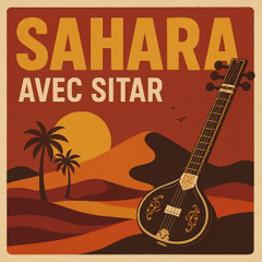 SAHARA AVEC SITAR
