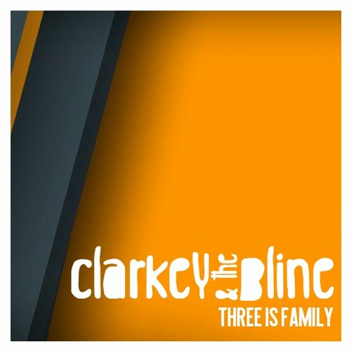 CLARKEY & THE BLINE - 3 IS FAMILY [OUT NOW ON KLR RECORDS]