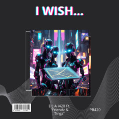 I Wish...