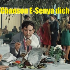 Chanson E - Senya Dich