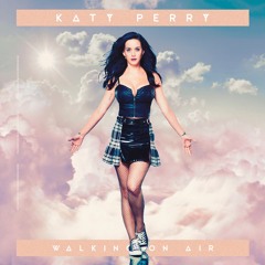 Katy Perry - Walking On Air (Brett Oosterhaus Remix) FULL VOCAL IN BUY