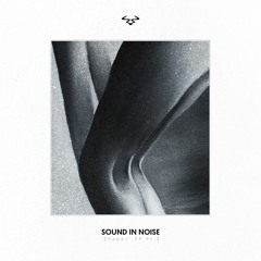 Sound in Noise - Believe in Monsters