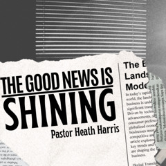 The Good News is Shining (The Day is Near)