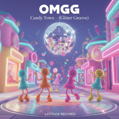 OMGG — Candy Town (Nu-Disco Mix)