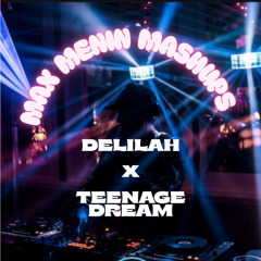 Teenage dream x delilah - MAX MENIN MASHUPS
