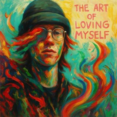 the art of loving myself (prod.stoic)
