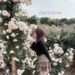 Don't lov me (prod. qyupy)