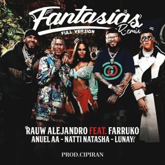 Fantasias (Full Remix) - Rauw Alejandro Ft Anuel AA, Farruko, Lunay, Natti Natasha