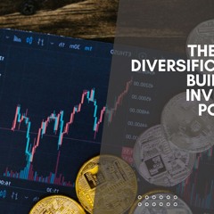 The Role Of Diversification In Building An Investment Portfolio