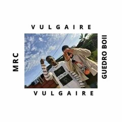 Titres similaires : GUEDRO BOII - vulgaire ft MRC