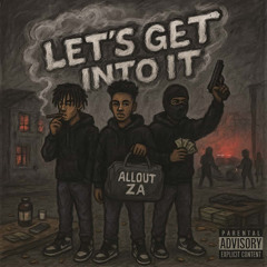 Let’s get into it ft G40 & Bluebandkeys