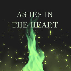 Ashes in the Heart