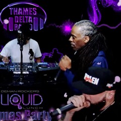 Liquid Lunch Xmas Party - Deman Rockers, Flinty, Jnr Dangerous, Cogee, Rudeboy Keith, MTek, Slimer