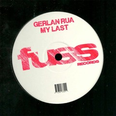 Gerlan Rua - My Last (Original Mix)