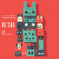 B3B: AOSH, Slaak & Bob van Toledo | Open Format Mix
