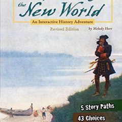 View EBOOK 📍 Exploring the New World: An Interactive History Adventure (You Choose: