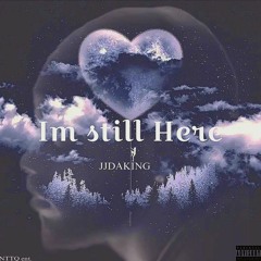 I'm Still Here