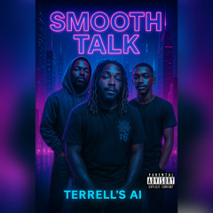 Smooth Talk (Terrell’s AI)
