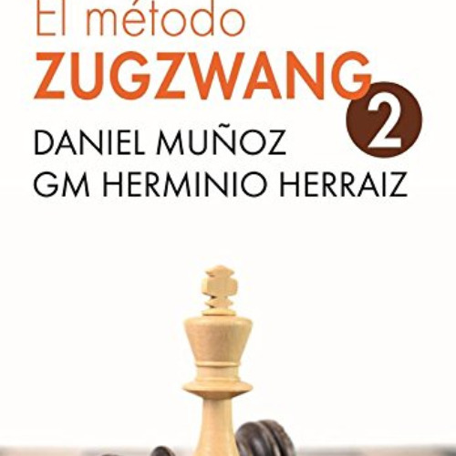 [VIEW] EPUB ✔️ EL Método Zugzwang 2: Planes de entrenamiento para el jugador de ajedr