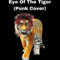 Eye Of The Tiger (Punk Cover)