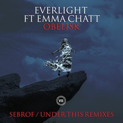 EverLight Feat. Emma Chatt - Obelisk (Sebrof Remix)