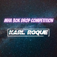 MHA 30k Drop Competition