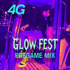 4G Glow Fest Mix