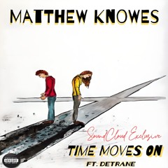 MOVES ON ft. DETRANE. [unreleased]