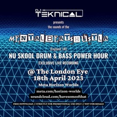 2023-04-18 - MBH @ DJ Teknical Presents - Nu Skool Drum & Bass Power Hour Mix
