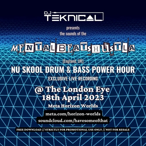 2023-04-18 - MBH @ DJ Teknical Presents - Nu Skool Drum & Bass Power Hour Mix