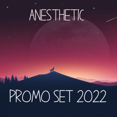 Anesthetic @ Promo Set 2022