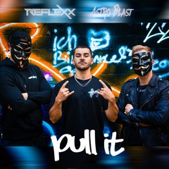 RefleXx & Astro Blast - Pull It (official Mix)
