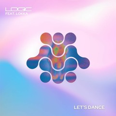 Logic Ft Lokka - Lets Dance