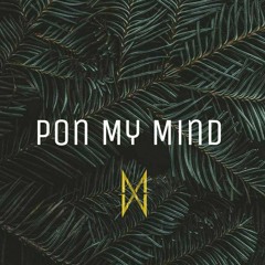 Pon My Mind (slowed + reverb by Mrky)