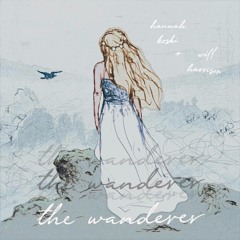 The Wanderer - Hannah Koski and Will Harrison