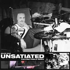 boler mani - Unsatiated (Calling Pablo Remix)